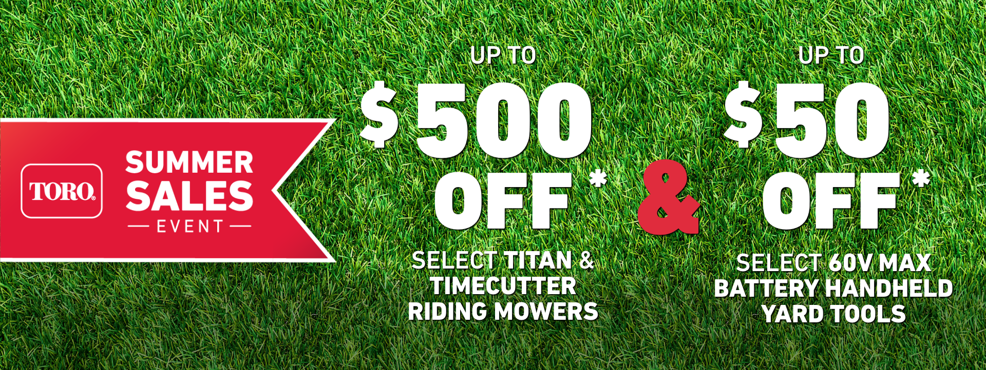 2023 Toro Summer Sale - Up to $500 off and Up to $50 off 60V Battery Handheld Yard Tools