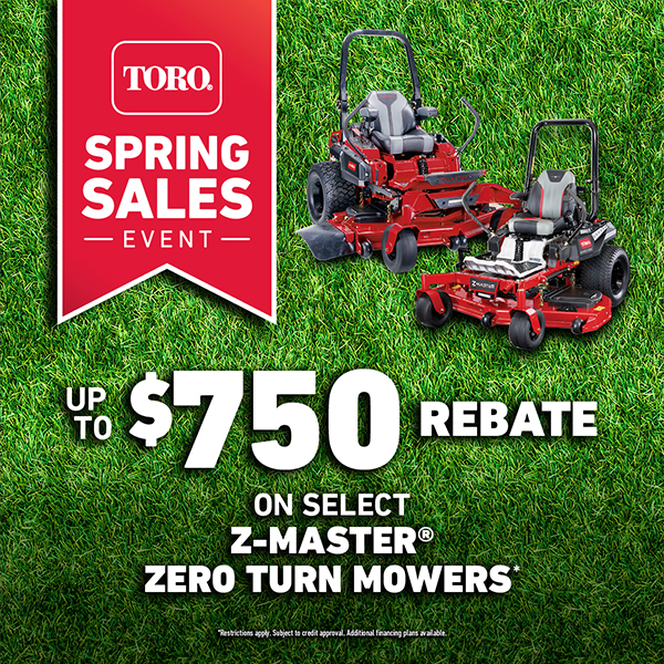 Toro Spring Sales Event save up to $750 off select zero turn mowers