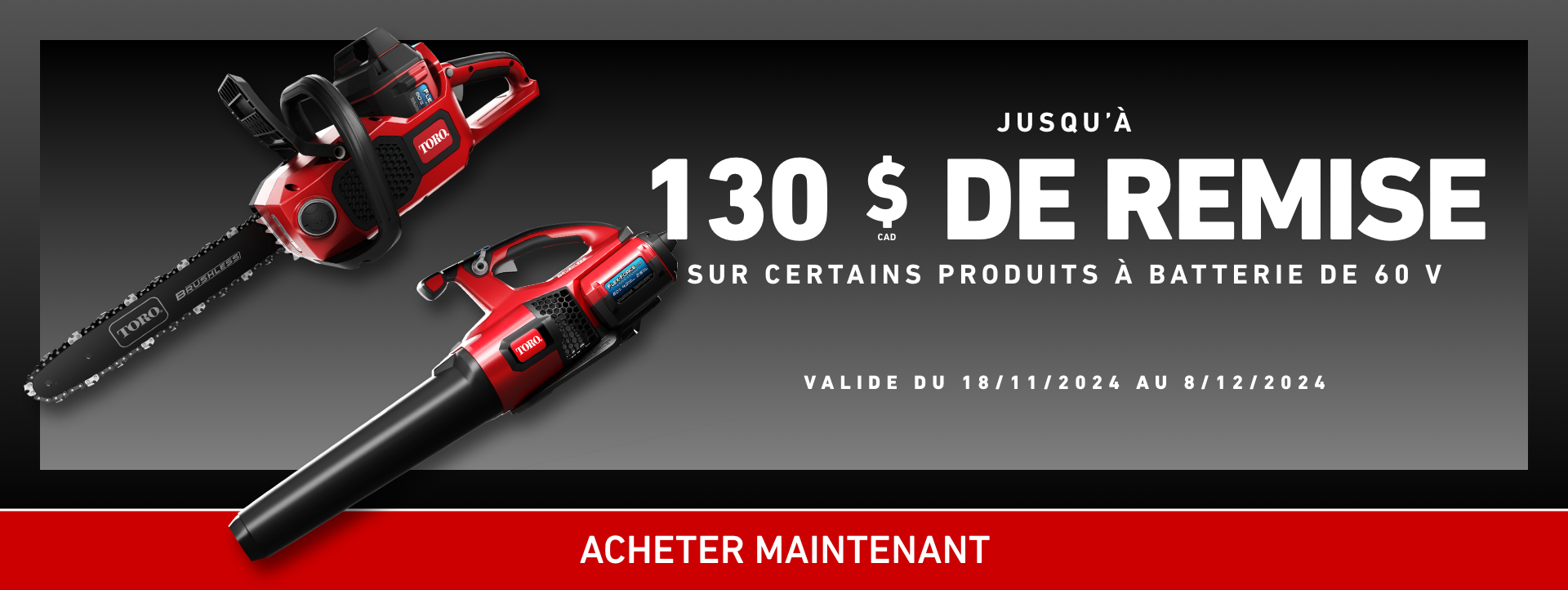 Jusqu'à 130 $ de rabais sur certains produits de batterie 60 V - Valide du 18 novembre 2024 au 8 décembre 2024