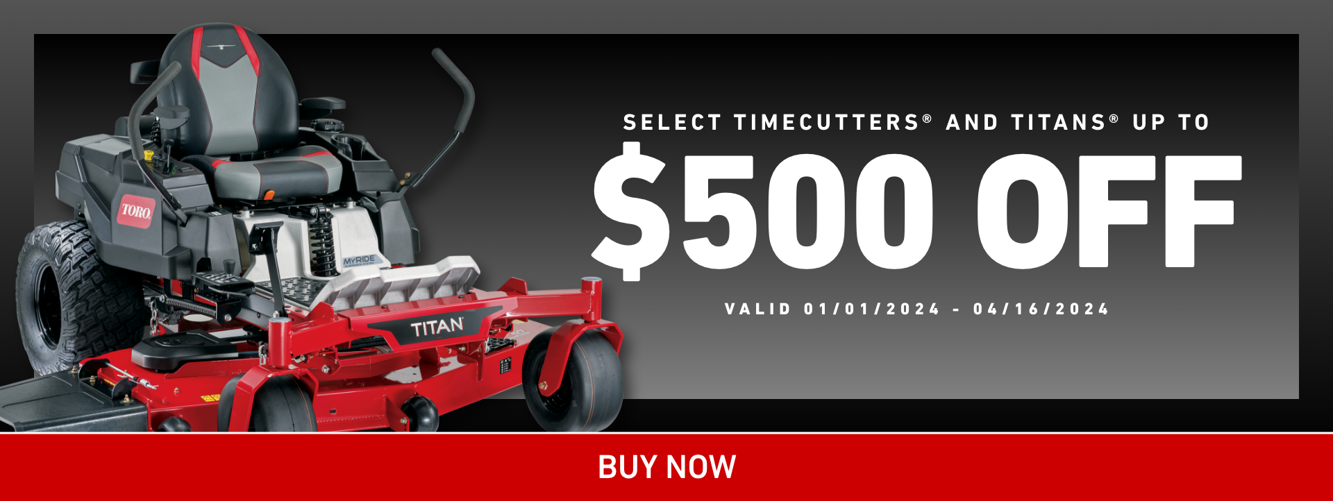 Save up to $500 off on select Titan and TimeCutter Zero Turn Mowers