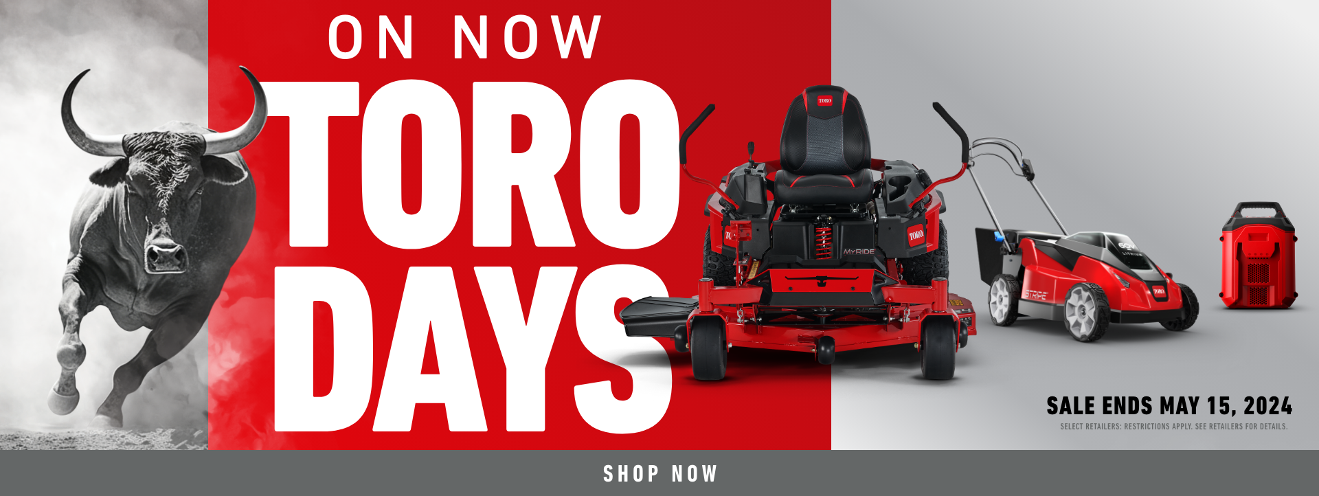 Toro Days - Sale ends May 15, 2024