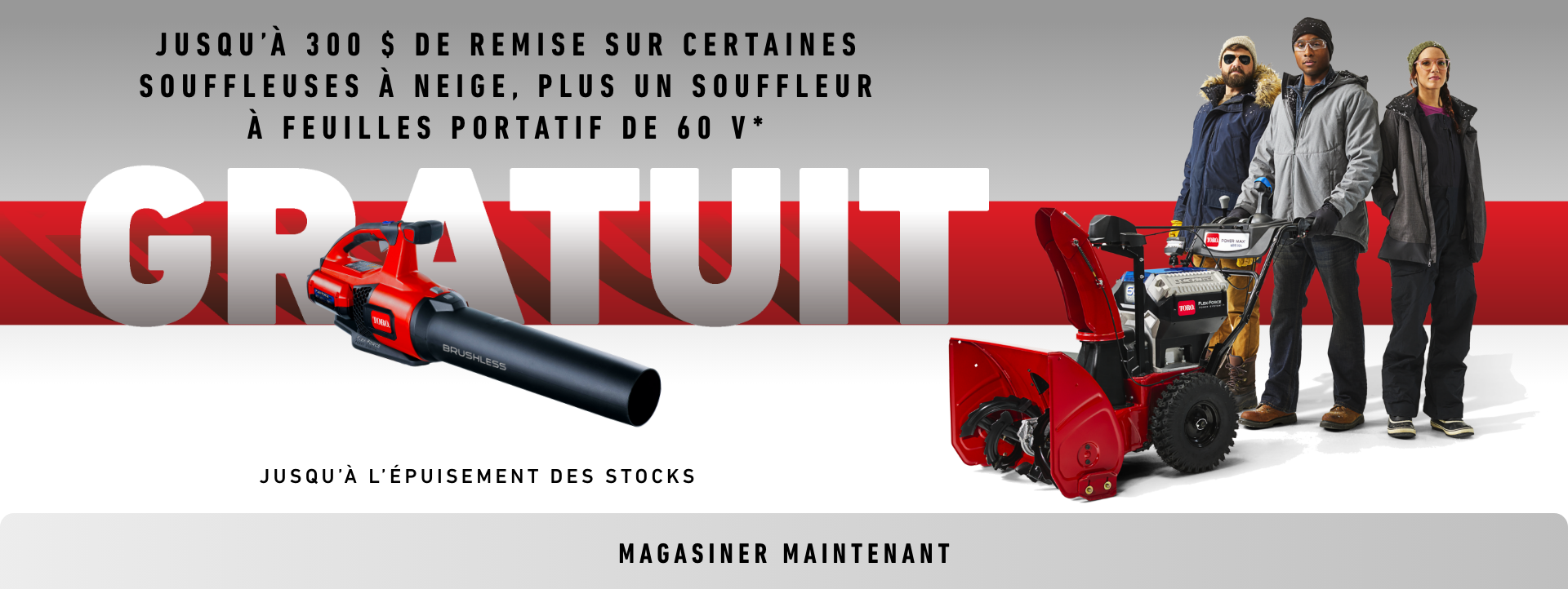 Jusqu’à 300 $ de rabais sur une sélection de souffleuses à neige, plus un souffleur portatif 60V gratuit.