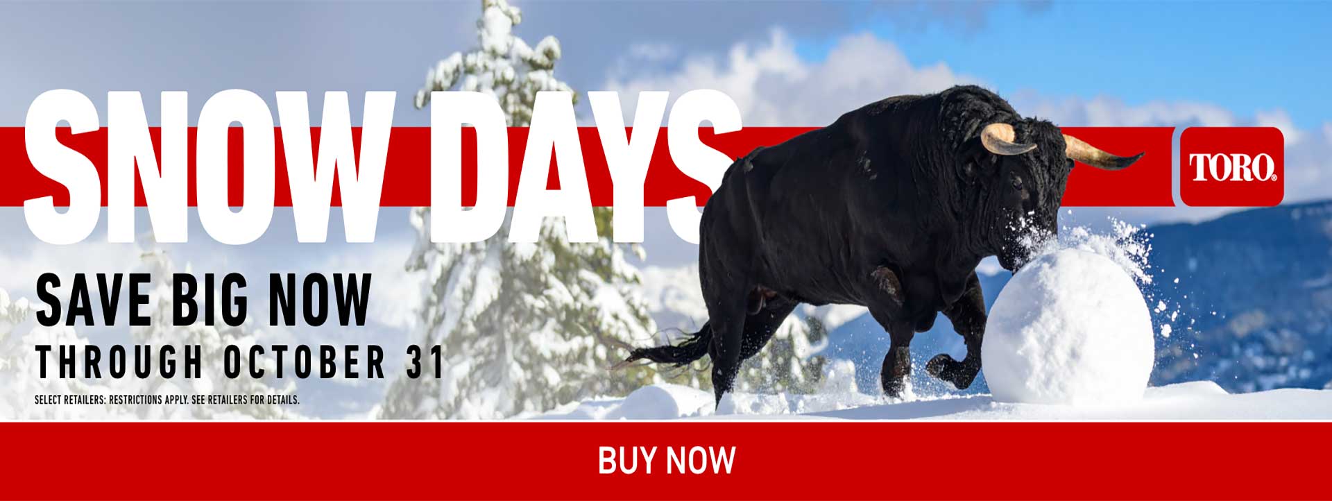 Snow Days save big now through October 31, 2025