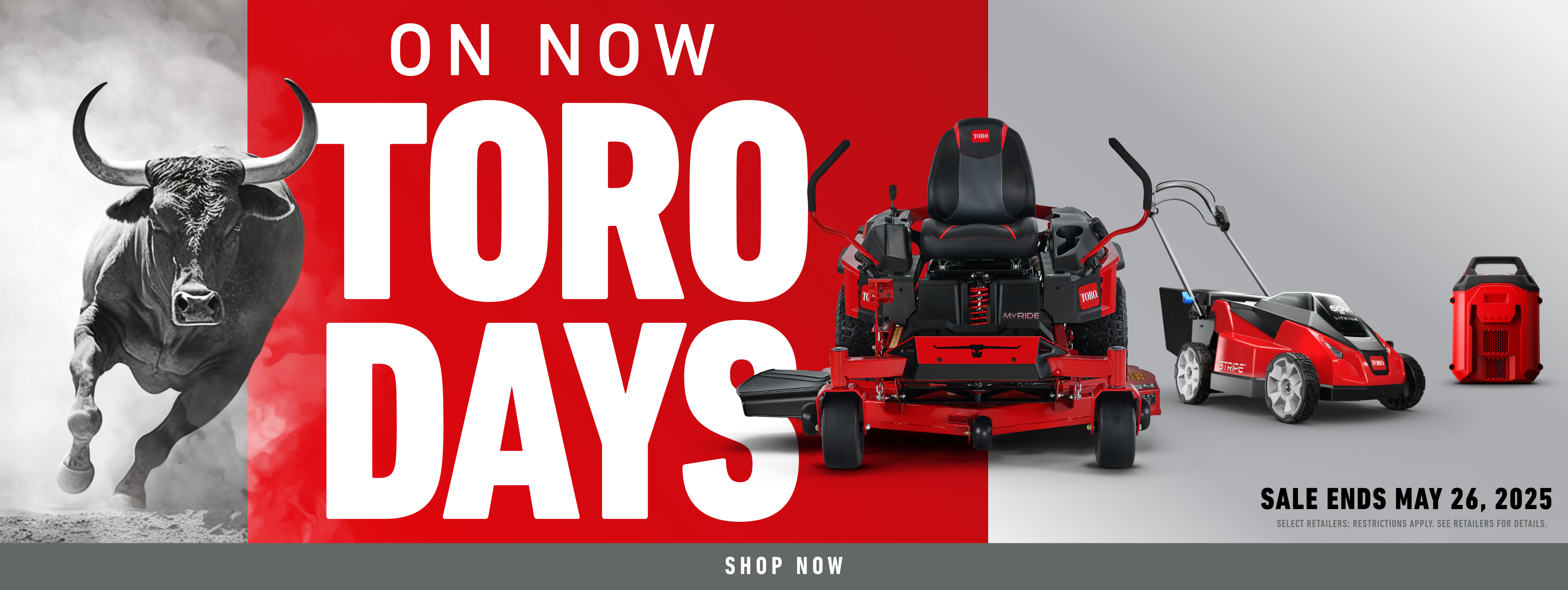Toro Days - Sale ends May 26, 2025