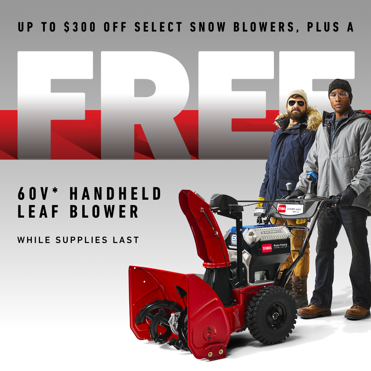 Up to $300 off select snowblowers, plus a FREE 60V handheld blower