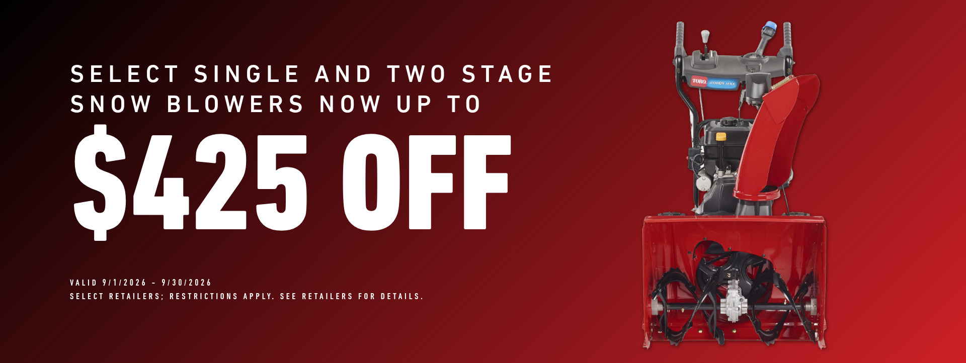 Select Single Stage Snow Now Up To $425 Off - Sept 1 - Sept 30, 2026