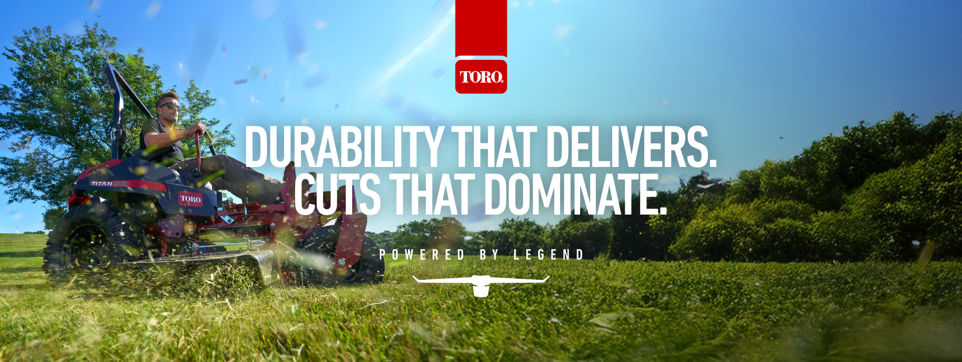 Durability that delivers. Cuts that Dominate. Powered by Legend. Shop Now.