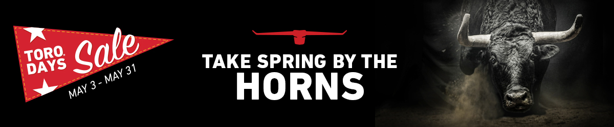 Toro Days Sale!